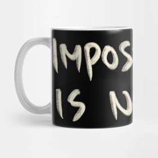 Hand Drawn Impossible Is Nothing Mug